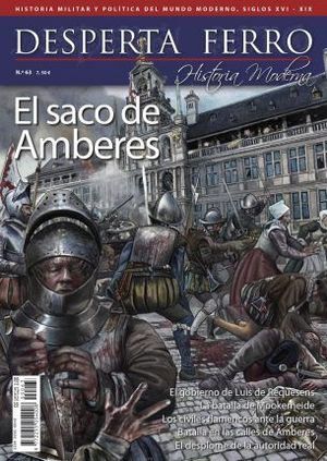 DESPERTA FERRO MODERNA 63: EL SACO DE AMBERES