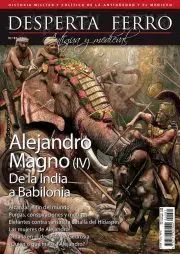 DESPERTA FERRO ANTIGUA Y MEDIEVAL N 81: ALEJANDRO MAGNO (IV)