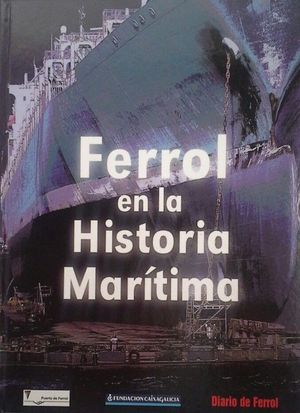 FERROL EN LA HISTORIA MAR�TIMA