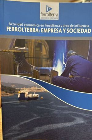 FERROLTERRA: EMPRESA Y SOCIEDAD.