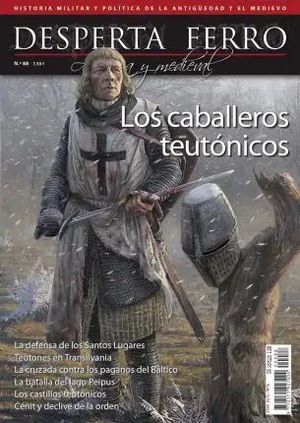 DESPERTA FERRO ANTIGUA Y MEDIEVAL N 88. LOS CABALLEROS TEUTONICOS