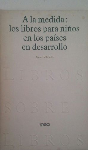 A LA MEDIDA: LOS LIBROS PARA NI�OS EN LOS PA�SES EN DESARROLL