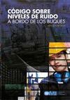 CODIGO SOBRE NIVELES DE RUIDO ABORDO DE LOS BUQUES