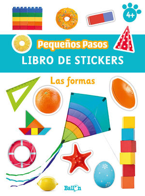 PEQUEOS PASOS. LIBRO DE STICKERS  - LAS FORMAS