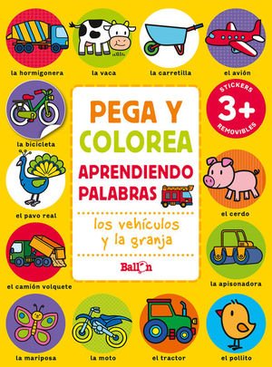 PEGA Y COLOREA. APRENDIENDO PALABRAS:  LOS VEHICULOS YLA GRANJA