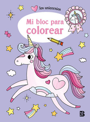 LOS UNICORNIOS. MI BLOC PARA COLOREAR