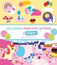 101 COSAS PARA ENCONTRAR Y PEGAR. LOS UNICORNIOS