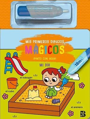 MIS PRIMEROS DIBUJOS MAGICOS: PINTO CON AGUA. MI DIA