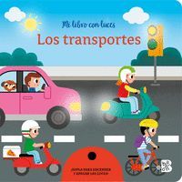 LOS TRANSPORTES. MI LIBRO CON LUCES