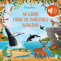 MI GRAN LIBRO DE IMAGENES SONORAS (42 SONIDOS)
