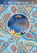 BE RELAXED UNA FORMA DE MEDITACIN