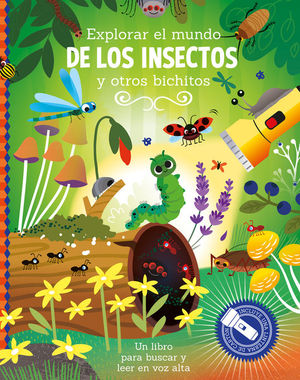 EXPLORAR EL MUNDO DE LOS INSECTOS Y OTROS BICHITOS (LINTERNA MAGICA)