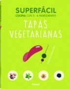 SUPERFACIL: TAPAS VEGETARIANAS