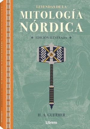 LEYENDAS DE LA MITOLOGIA NORDICA (ILUSTRADO)