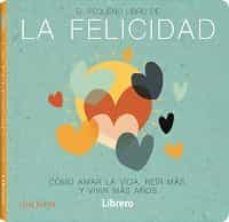 EL PEQUEO LIBRO DE LA FELICIDAD