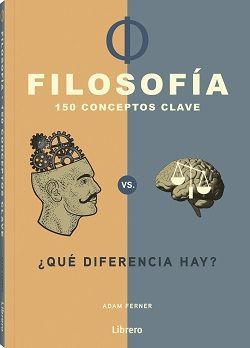 FILOSOFA. 150 CONCEPTOS CLAVE
