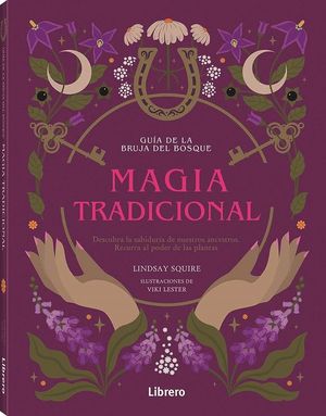 GUA DE LA BRUJA DEL BOSQUE: MAGIA TRADICIONAL