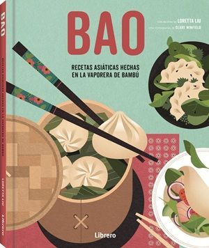 BAO. RECETAS ASIATICAS HECHAS EN LA VAPORERA DE BAMBU