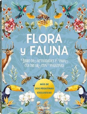 FLORA Y FAUNA. LIBRO DE ACTIVIDADES Y PARA COLOREAR CON PEGATINAS