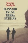 PASADO ES UNA TIERRA EXTRA�A
