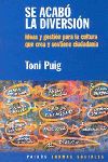 SE ACAB� LA DIVERSI�N