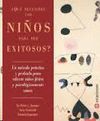 �QUE NECESITAN LOS NI�OS PARA SER EXISTOSOS?.UN METODO PRACTICO Y PROB
