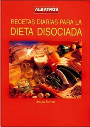 RECETAS DIARIAS PARA LA DIETA DISOCIADAD