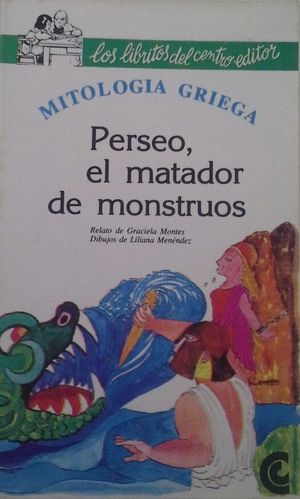 PERSEO, EL MATADOR DE MONSTRUOS