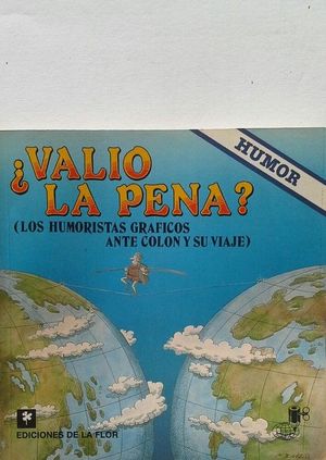 VALI LA PENA (LOS HUMORISTAS GRFICOS ANTE COLN Y SU VIAJE)