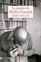 LA PASIN DE MICHEL FOUCAULT
