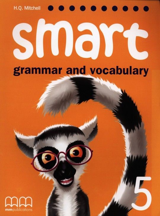 SMART GRAMMAR AND VOCABULARY 5 STUDENT S BOOK
