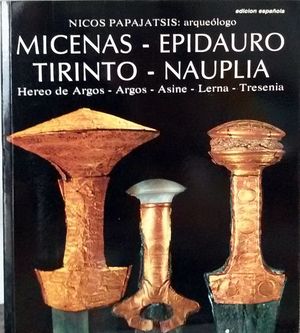 MICENAS - EPIDAURO - TIRINTO - NAUPLIA