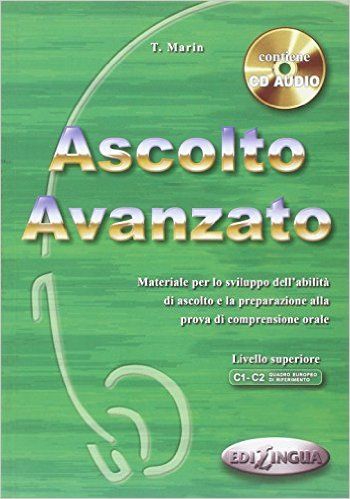 ASCOLTO AVANZATO (+ CD AUDIO) LIVELLO AVANZATO (C1- C2)