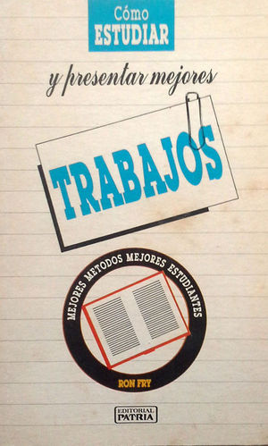 C�MO ESTUDIAR Y PRESENTAR MEJORES TRABAJOS