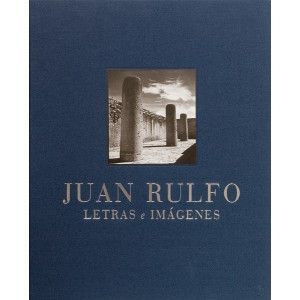 JUAN RULFO. LETRAS E IM�GENES