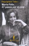 MARIA FELIX: 47 PASOS POR EL CINE