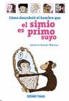 COMO DESCUBRIO EL HOMBRE QUE EL SIMIO ES PRIMO SUYO