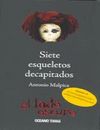 SIETE ESQUELETOS DECAPITADOS