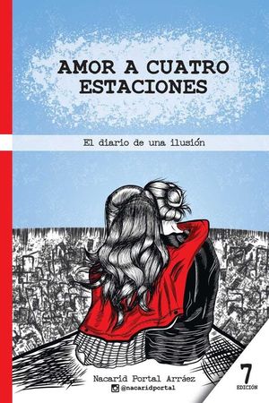 AMOR A CUATRO ESTACIONES: EL DIARIO DE UNA ILUSIN