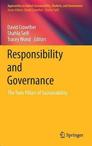 RESPONSIBILITY AND GOVERNANCE: THE TWIN PILLARS OF SUSTAINABILITY