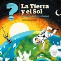 LA TIERRA Y EL SOL PARA LOS MAS CURIOSOS