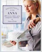 REPOSTERA CON ANNA OLSON: 200 RECETAS DULCES PARA COMPARTIR Y DISFRUTAR