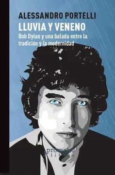 LLUVIA Y VENENO. BOB DYLAN Y UNA BALADA ENTRE LA TRADICIN Y LA MODERNIDAD