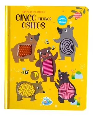 CINCO TIERNOS OSITOS. MIS NUEVOS AMIGOS