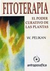 FITOTERAPIA. EL PODER CURATIVO DE LAS PLANTAS