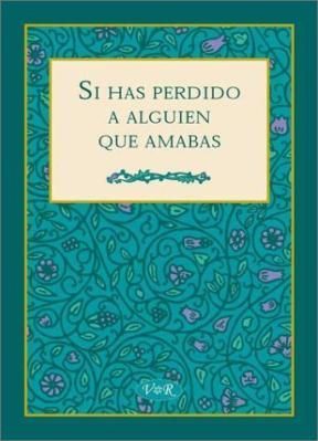 SI HAS PERDIDO A ALGUIEN QUE AMABAS