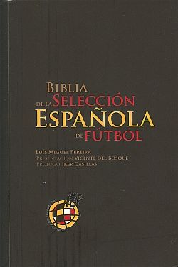 BIBLIA DE LA SELECCION ESPA�OLA