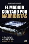 EL MADRID CONTADO POR MADRIDISTAS
