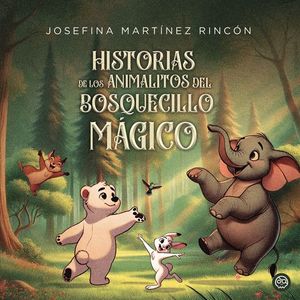 HISTORIAS DE LOS ANIMALITOS DEL BOSQUECILLO MAGICO