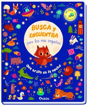 BUSCA Y ENCUENTRA PARA LOS M�S PEQUE�OS. QUE BRILLA EN LA NOCHE